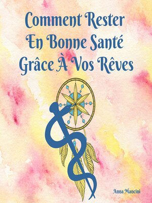 cover image of Comment Rester En Bonne Santé Grâce À Vos Rêves